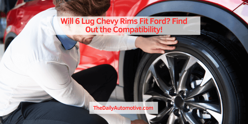 will 6 lug chevy rims fit ford