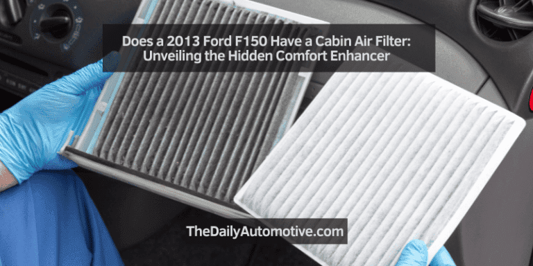 Does a 2013 Ford F150 Have a Cabin Air Filter