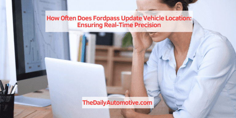 How Often Does Fordpass Update Vehicle Location