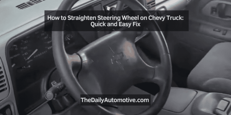 How to Straighten Steering Wheel on Chevy Truck