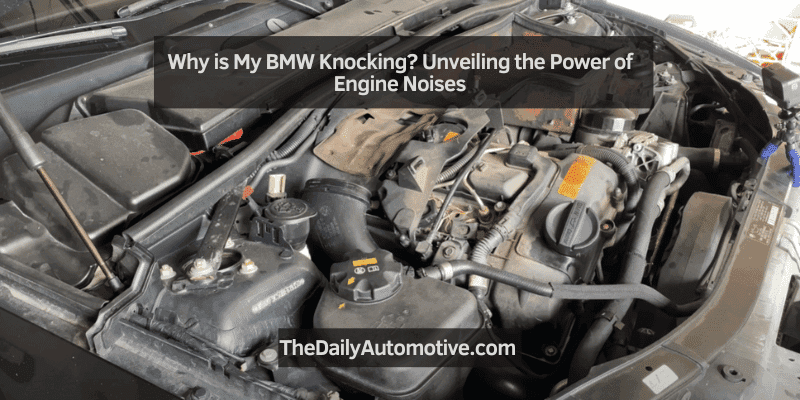 Why is My BMW Knocking?