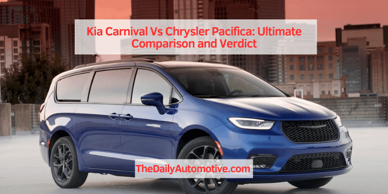 Kia Carnival Vs Chrysler Pacifica