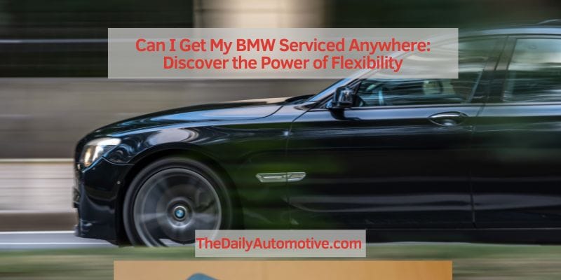 Can I Get My BMW Serviced Anywhere