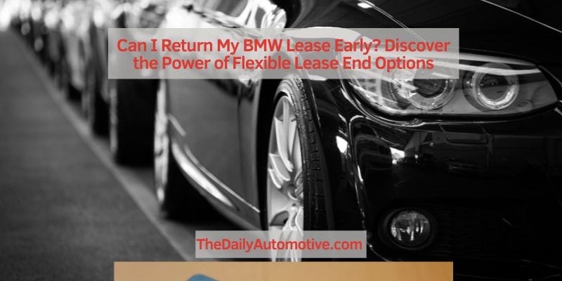 Can I Return My BMW Lease Early