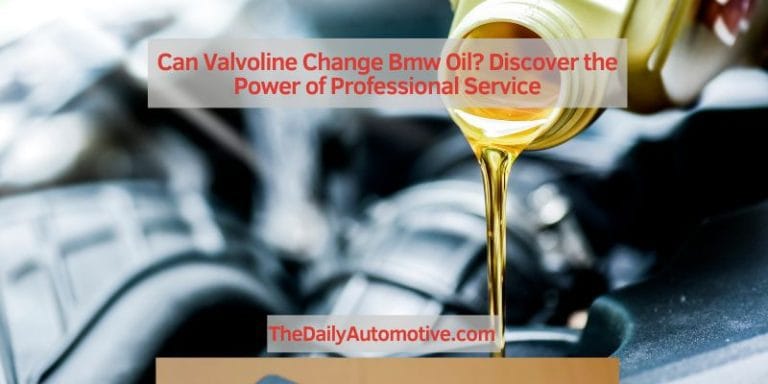 Can Valvoline Change Bmw Oil