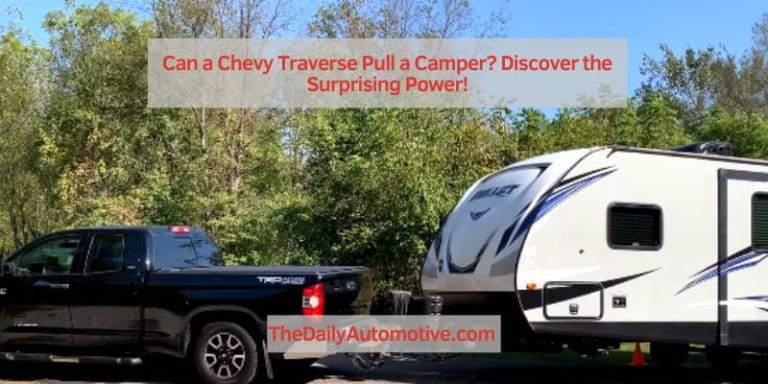 Can a Chevy Traverse Pull a Camper