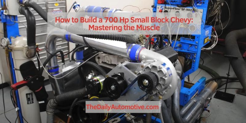 How to Build a 700 Hp Small Block Chevy