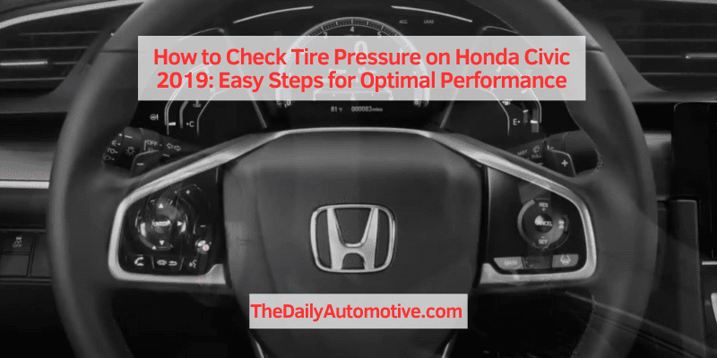 How to Check Tire Pressure on Honda Civic 2019