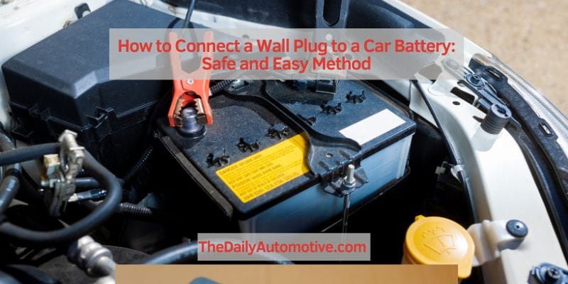 How to Connect a Wall Plug to a Car Battery
