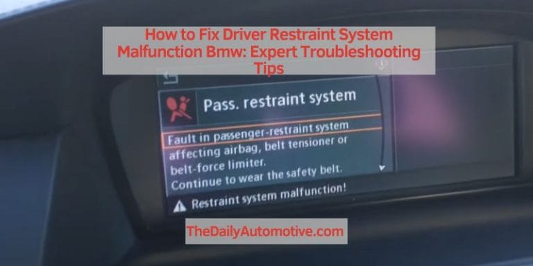 How to Fix Driver Restraint System Malfunction Bmw