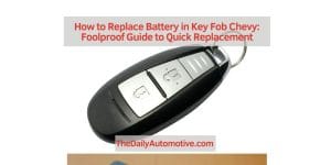 How to Replace Battery in Key Fob Chevy: Foolproof Guide to Quick