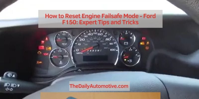 How to Reset Engine Failsafe Mode - Ford F150
