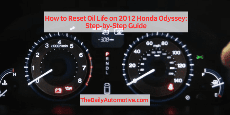 How to Reset Oil Life on 2012 Honda Odyssey