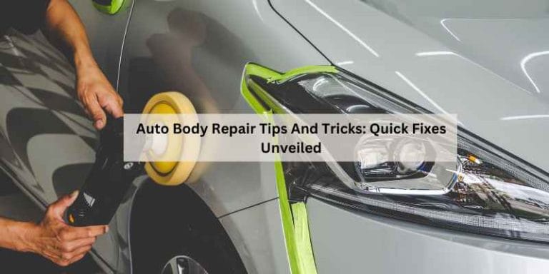 Auto Body Repair Tips And Tricks