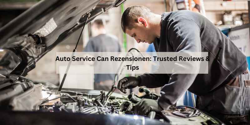 Auto Service Can Rezensionen