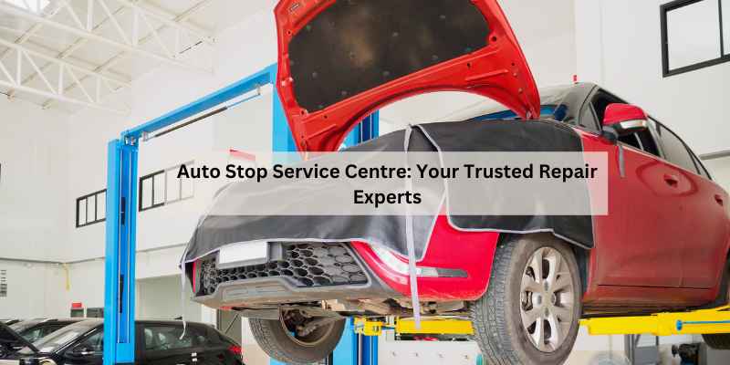 Auto Stop Service Centre
