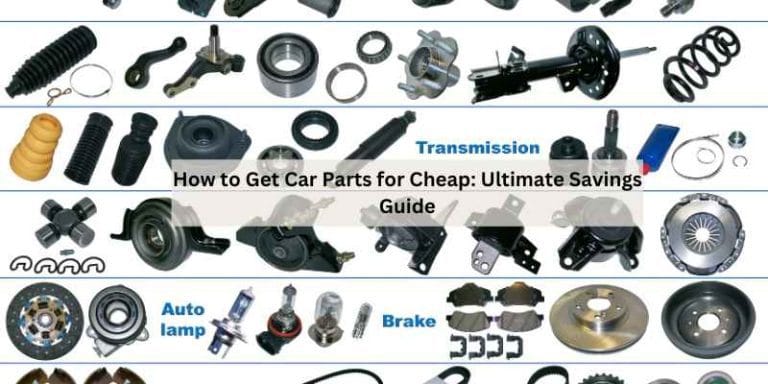 How to Get Car Parts for Cheap