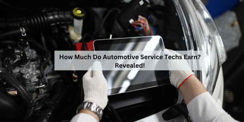 How Much Do Automotive Service Techs Earn