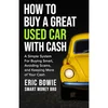 How To Buy A Great Used Car With Cash book cover