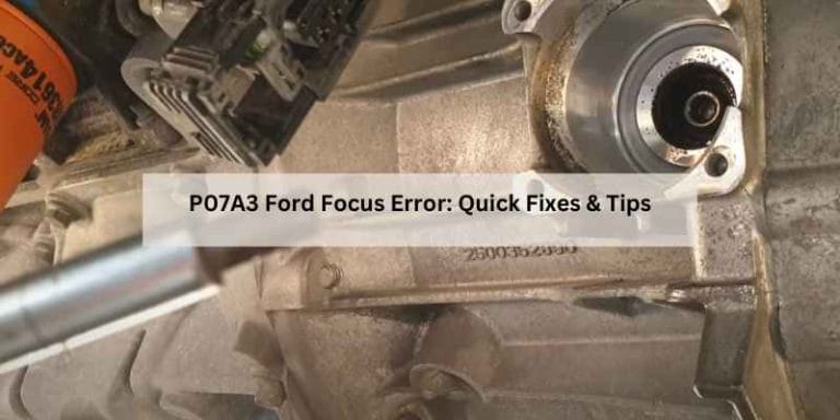 P07A3 Ford Focus Error