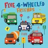 Five 4-Wheeled Friends touch and feel sound book