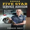 Five Star Service Advisor: Communicate to Decrease Conflict, Increase Profit