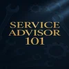 Service Advisor 101: A Complete Guide to Succeeding as a High-Performing Service Advisor