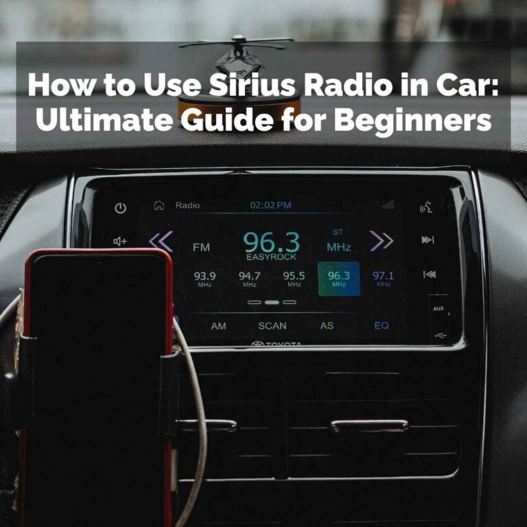 How to Use Sirius Radio in Car