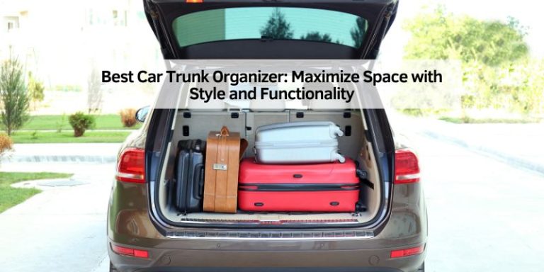 Best Car Trunk Organizer