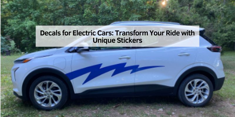 Decals for Electric Cars