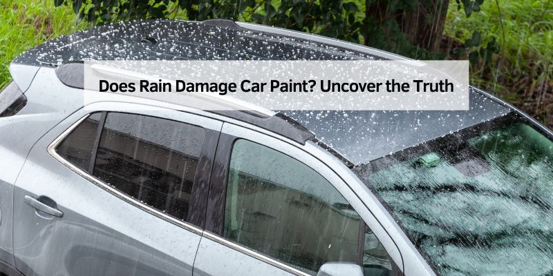 Does Rain Damage Car Paint