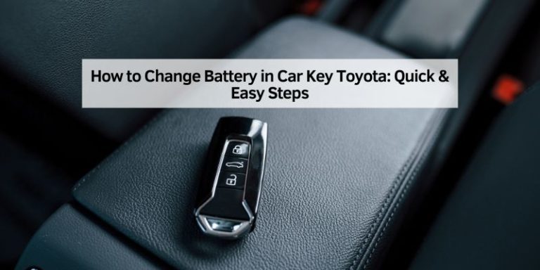 How to Change Battery in Car Key Toyota
