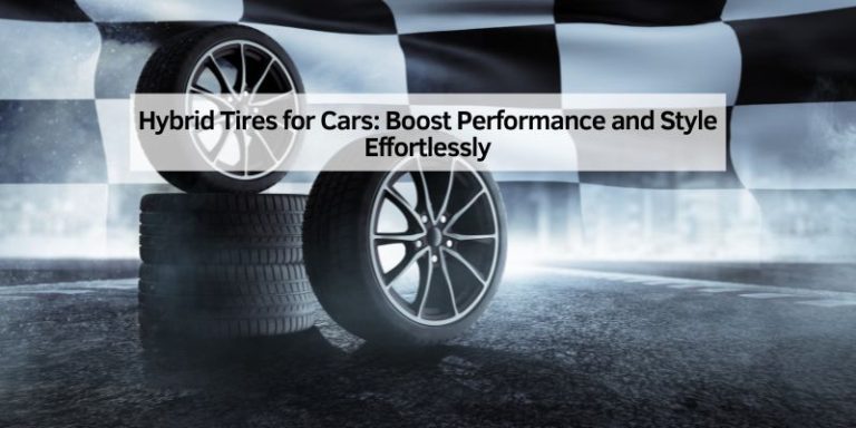 Hybrid Tires for Cars
