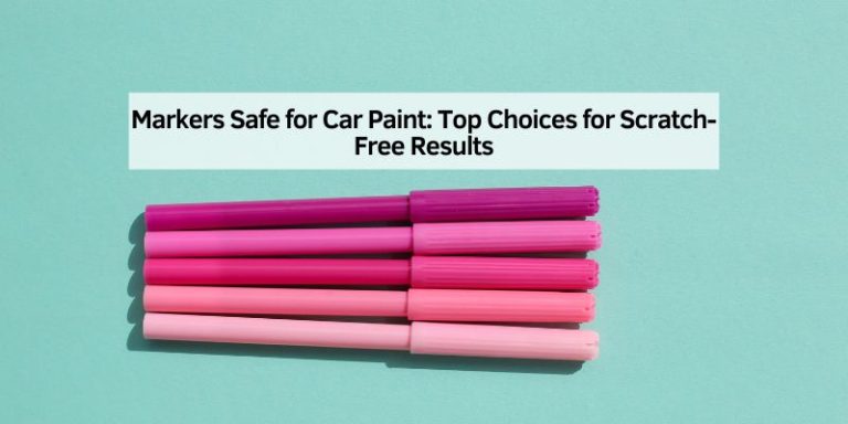 Markers Safe for Car Paint