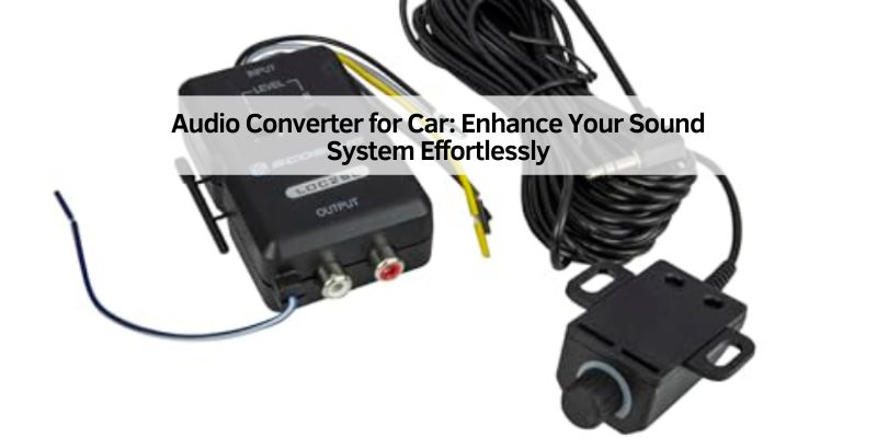Audio Converter for Car