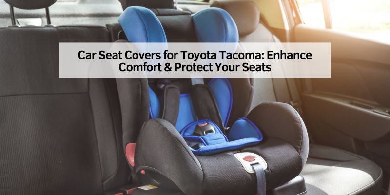 Car Seat Covers for Toyota Tacoma