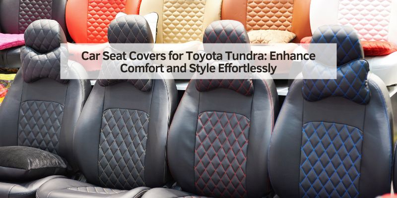 Car Seat Covers for Toyota Tundra