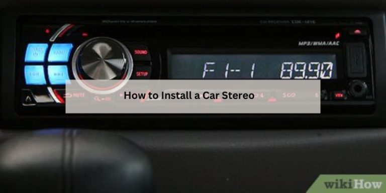 How to Install a Car Stereo