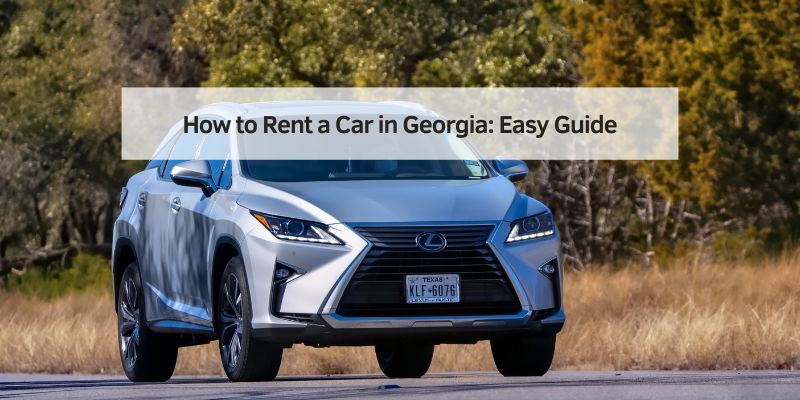 How to Rent a Car in Georgia