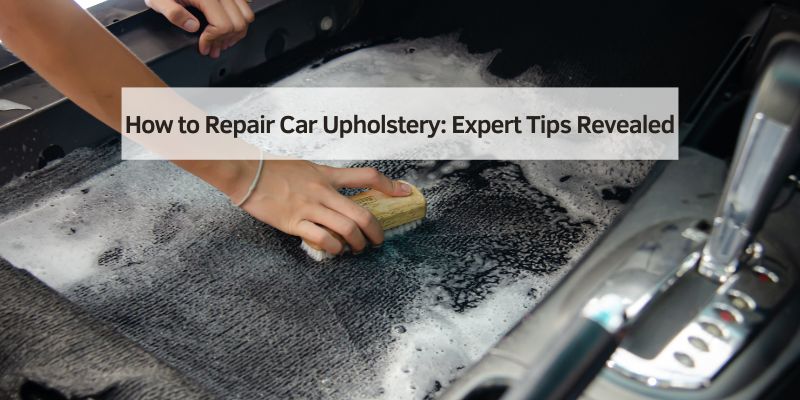 How to Repair Car Upholstery