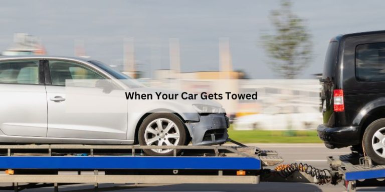 When Your Car Gets Towed