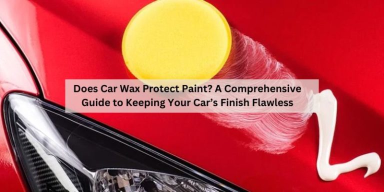 Does Car Wax Protect Paint