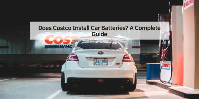 Does Costco Install Car Batteries