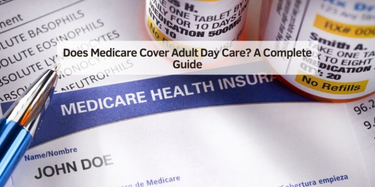 Does Medicare Cover Adult Day Care