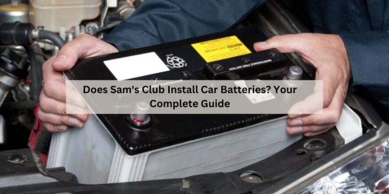 Does Sam's Club Install Car Batteries