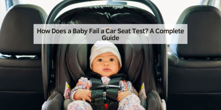How Does a Baby Fail a Car Seat Test