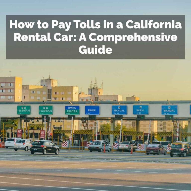 How to Pay Tolls in a California Rental Car