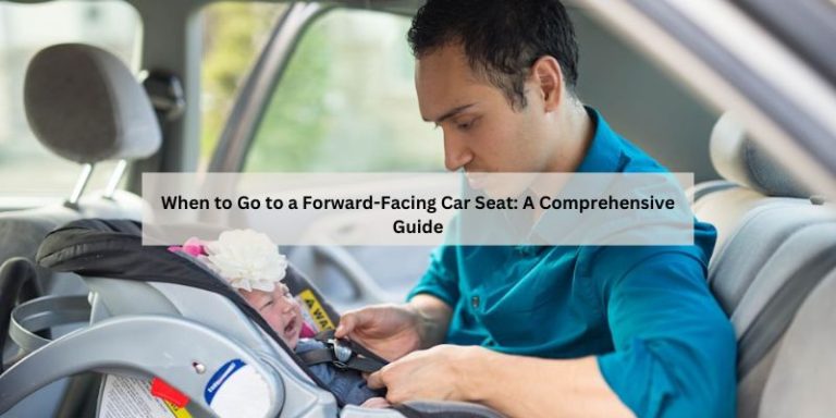When to Go to a Forward-Facing Car Seat: A Comprehensive Guide