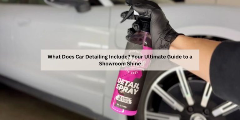 What Does Car Detailing Include