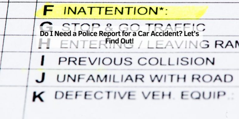 Do I Need a Police Report for a Car Accident